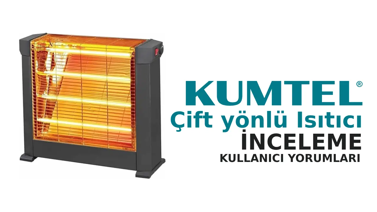 Kumtel Çift Yönlü Isıtıcı